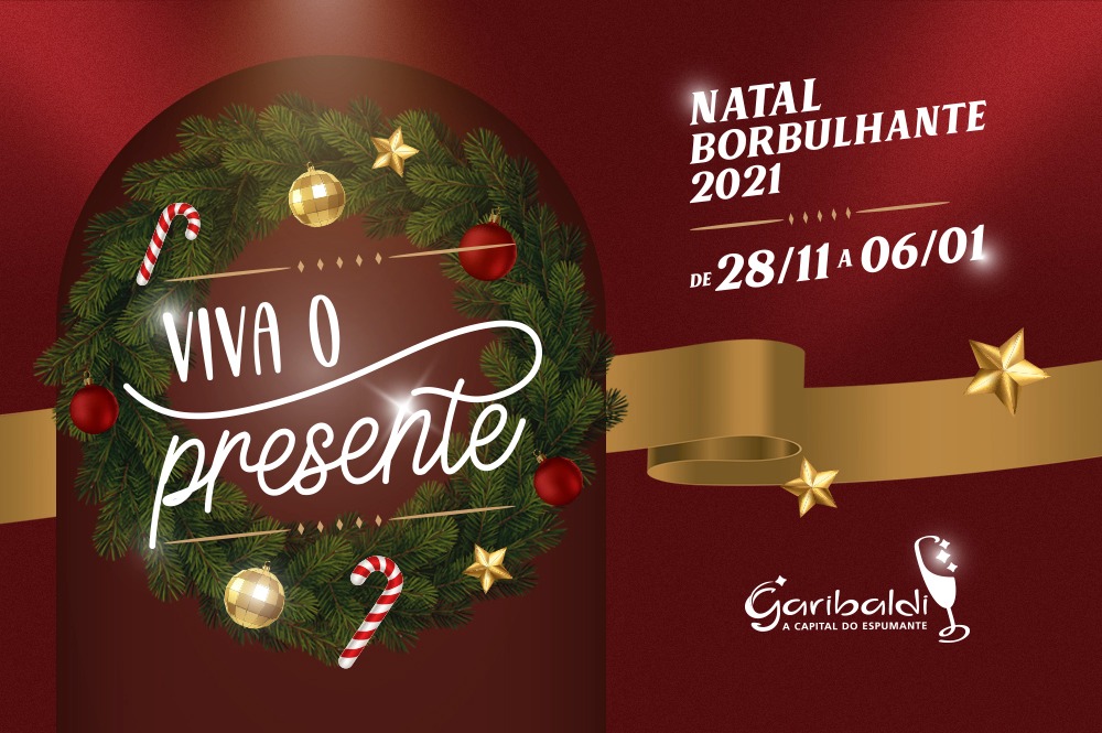 Garibaldi divulga programação do Natal Borbulhante 2021 – Viva o Presente