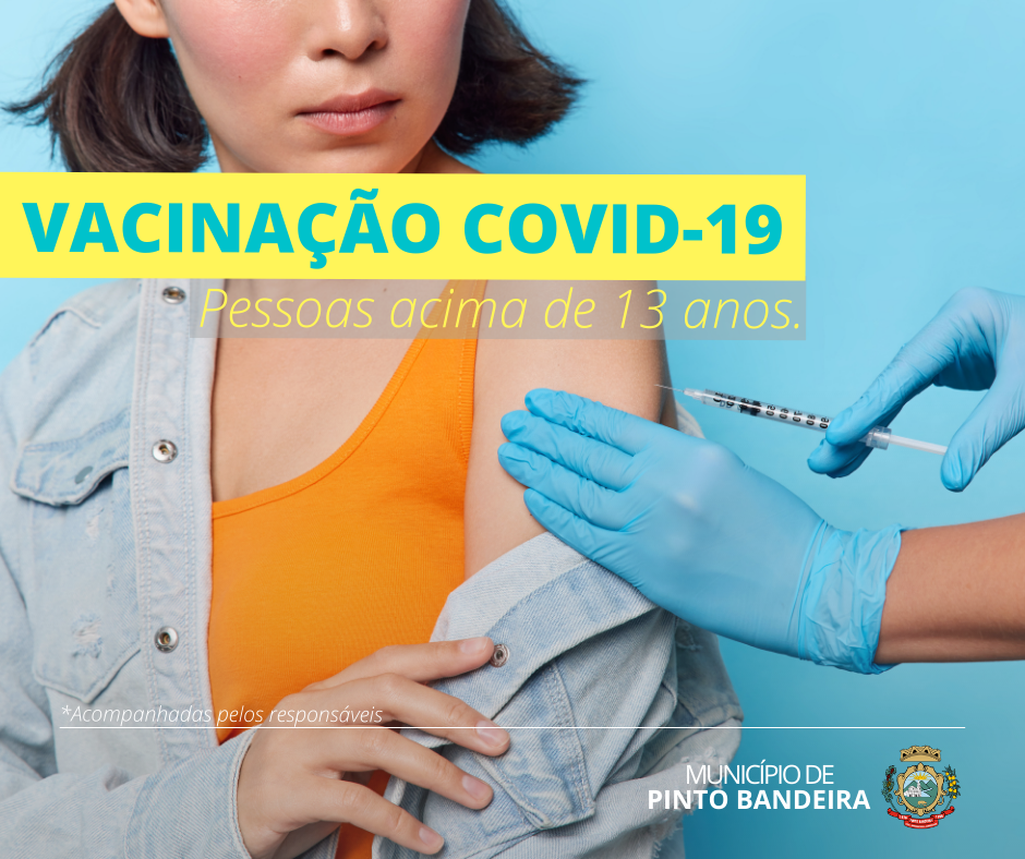 Pinto Bandeira vacina contra Covid-19 pessoas acima de 13 anos nesta sexta