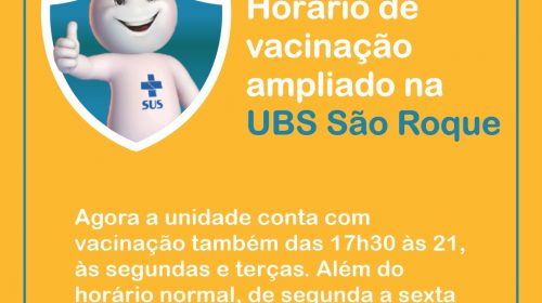 UBS São Roque amplia horário de vacinação