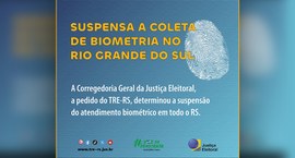 Suspensa a coleta de biometria em todo o Rio Grande do Sul