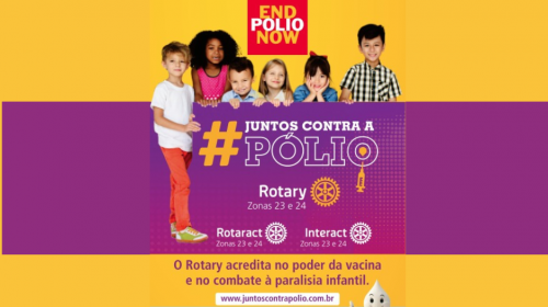 Rotary e a Erradicação da Pólio – Outubro o mês mundial de combate a Poliomielite