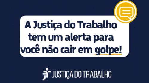 Justiça do Trabalho alerta para golpe sobre pagamento de custas processuais