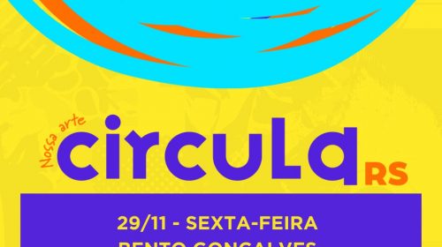 Atrações do Nossa Arte Circula RS chegam a Bento Gonçalves nessa sexta-feira, dia 29