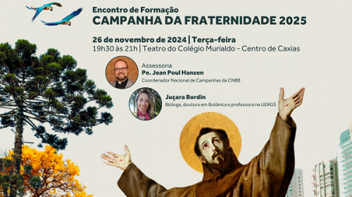 Encontro de formação sobre a Campanha da Fraternidade 2025 será nesta terça-feira, 26 de novembro, em Caxias do Sul