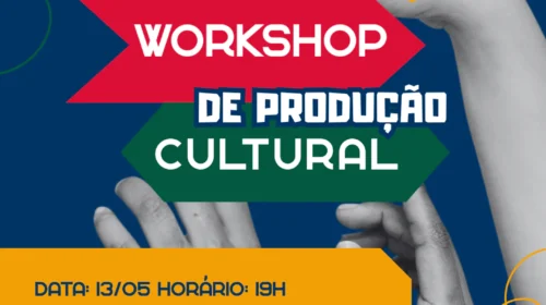 Workshop de produção cultural ocorre no dia 13 de maio, na Praça CEU