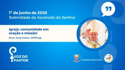 Dom José Gislon – Igreja: comunidade em oração e missão!