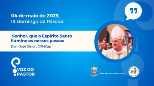 Dom José Gislon – Senhor, que o Espírito Santo ilumine os nossos passos