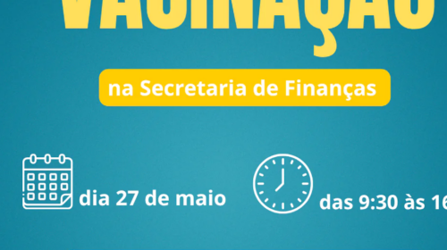 Ação de imunização é realizada na Secretaria de Finanças de Bento nesta terça-feira, 27