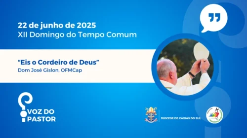 Dom José Gislon – “Eis o Cordeiro de Deus”