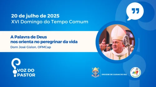 Dom José Gislon – A Palavra de Deus nos orienta no peregrinar da vida