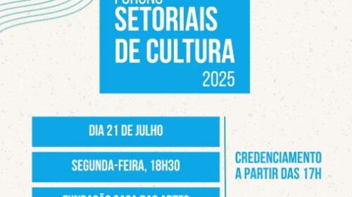 Fóruns Setoriais de Cultura seguem na próxima segunda-feira, 21 de julho, na Fundação Casa das Artes