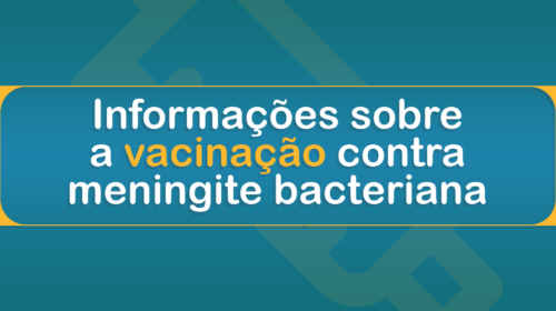 Informações sobre a vacinação contra a meningite em Bento são divulgadas pela Secretaria de Saúde