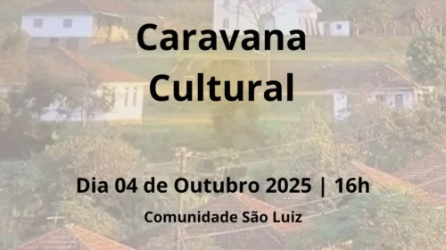 Comunidade São Luiz das Antas, no Distrito de Tuiuty, em Bento, recebe a Caravana Cultural neste sábado, 04